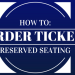 How To: Order Tickets with Reserved Seating